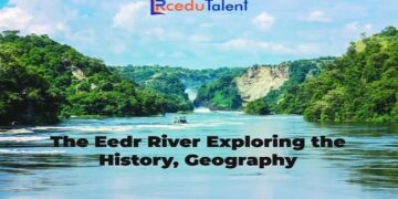 Eedr River Exploring the History