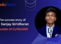 Dr. Sanjay Giridharan: Founder of CURED369