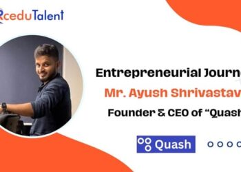 Ayush Shrivastava Founder & CEO of Quash