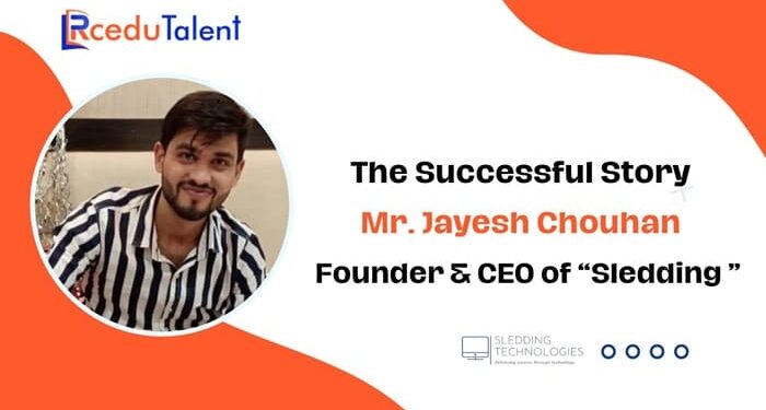 Jayesh Chouhan Founder & CEO Of Sledding