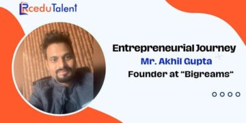 Mr. Akhil Gupta Founder of “Bigreams”